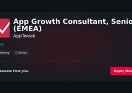 “AppTweak’s Senior App Growth Consultant (EMEA): Weighing the Pros and Cons for Strategic Decision-Making in App Marketing” | Pros & Cons