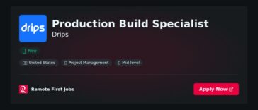 “Production Build Specialist at Drips: Weighing Pros and Cons for Optimal Decision-Making” | Pros & Cons